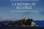 La historia macabra de Alcatraz