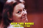 Asesinos seriales: Aileen Carol Wuornos